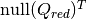 \mathrm{null}(Q_{red})^T